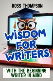 Wisdom For Writers (eBook, ePUB) Wisdom For Writers (eBook, ePUB)
