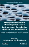 Emerging Materials for Photodegradation and Environmental Remediation of Micro- and Nano-Plastics (eBook, PDF)