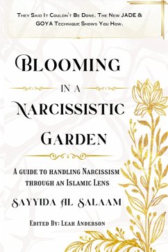 Blooming In A Narcissistic Garden (eBook, ePUB) - Salaam, Sayyida Al