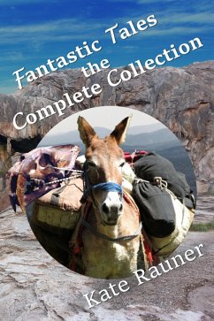 Cover Fantastic Tales the Complete Collection (Fantastic Tales of Science Fiction and Fantasy) (eBook, ePUB)