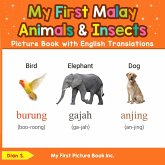 My First Malay Animals & Insects Picture Book with English Translations (Teach & Learn Basic Malay words for Children, #2) (eBook, ePUB) My First Malay Animals & Insects Picture Book with English Translations (Teach & Learn Basic Malay words for Children, #2) (eBook, ePUB)