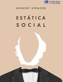 Cover Estática Social: O Las Condiciones Esenciales Para La Felicidad ... (eBook, PDF)