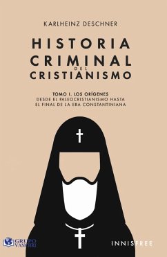 Cover Historia Criminal Del Cristianismo Tomo I: Los Orígenes (eBook, PDF)