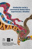 Mediación social y convivencia democrática: experiencias y desafíos (eBook, ePUB) Mediación social y convivencia democrática: experiencias y desafíos (eBook, ePUB)