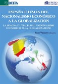 España E Italia Del Nacionalismo Económico A La Globalización: La Spagna E L'Italia Dal Nazionalismo Economico Alla Globalizzazione (eBook, PDF)