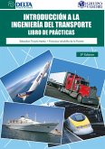 Introducción A La Ingeniería Del Transporte Libro De Prácticas (eBook, PDF) Introducción A La Ingeniería Del Transporte Libro De Prácticas (eBook, PDF)