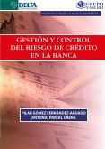Gestión Y Control Del Riesgo De Crédito En La Banca (eBook, PDF) Gestión Y Control Del Riesgo De Crédito En La Banca (eBook, PDF)