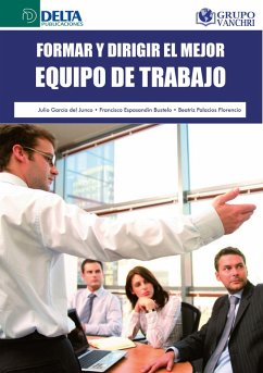 Cover Formar Y Dirigir El Mejor Equipo De Trabajo (eBook, PDF)