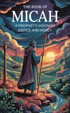 The Book of Micah (Biblical Biography, #5) (eBook, ePUB) The Book of Micah (Biblical Biography, #5) (eBook, ePUB)
