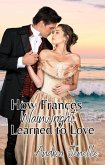 How Frances Wainwright Learned to Love (Wainwright Sisters) (eBook, ePUB)