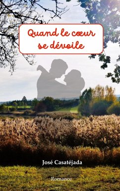 Quand le coeur se dévoile (eBook, ePUB) Quand le coeur se dévoile (eBook, ePUB)
