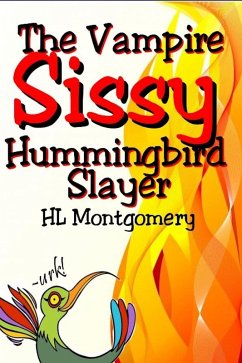 Cover Sissy the Vampire Hummingbird Slayer (eBook, ePUB)