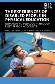 The Experiences of Disabled People in Physical Education (eBook, ePUB)