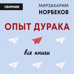 Opyt duraka: vse knigi (MP3-Download) - Norbekov, Mirzakarim