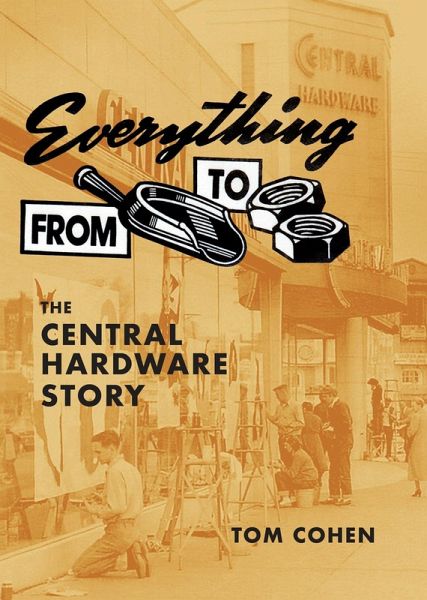 Everything From Scoop To Nuts: The Central Hardware Story (eBook, ePUB)