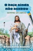 O Hoje Ainda na~o Acabou (eBook, ePUB)