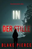 In Der Stille (Ein Faith Bold FBI-Thriller - Band 15) (eBook, ePUB)