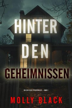 Cover Hinter den Geheimnissen (Ein Elise Close Psychothriller - Band Drei) (eBook, ePUB)