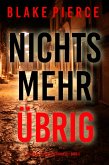 Nichts mehr übrig (Ein Juliette-Hart-FBI-Thriller - Band 5) (eBook, ePUB)