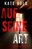 Auf seine Art (Ein spannender Eve Hope FBI-Thriller - Buch 5) (eBook, ePUB) Auf seine Art (Ein spannender Eve Hope FBI-Thriller - Buch 5) (eBook, ePUB)