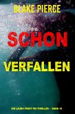 Schon Verfallen (Ein Laura Frost FBI-Thriller- Band 10) (eBook, ePUB)