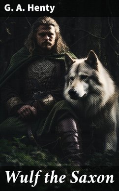 Wulf the Saxon (eBook, ePUB) Cover Wulf the Saxon (eBook, ePUB)
