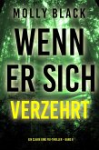 Wenn Er Sich Verzehrt (Ein Claire King FBI-Thriller - Band 6) (eBook, ePUB) Wenn Er Sich Verzehrt (Ein Claire King FBI-Thriller - Band 6) (eBook, ePUB)