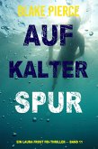 Auf Kalter Spur (Ein Laura Frost FBI-Thriller- Band 11) (eBook, ePUB)