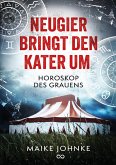 Neugier bringt den Kater um (eBook, ePUB) Neugier bringt den Kater um (eBook, ePUB)