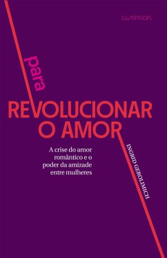 Cover Para revolucionar o amor (eBook, ePUB)