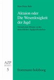 Aktaion oder Die Wesenlosigkeit der Jagd (eBook, PDF) Aktaion oder Die Wesenlosigkeit der Jagd (eBook, PDF)