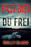 Fast bist du frei (Ein Grace-Ford-FBI-Thriller - Band 3) (eBook, ePUB)