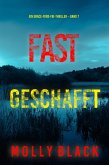 Fast Geschafft (Ein Grace-Ford-FBI-Thriller - Band 7) (eBook, ePUB)
