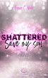 SHATTERED - Save my soul (Shattered -... - Bild 1