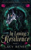 In Loving Resilience (Cryptid Keeper Series, #1) (eBook, ePUB) In Loving Resilience (Cryptid Keeper Series, #1) (eBook, ePUB)