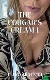 The Cougar's Cream 1 (eBook, ePUB) The Cougar's Cream 1 (eBook, ePUB)