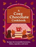 A Cosy Chocolate Cookbook (eBook, ePUB) A Cosy Chocolate Cookbook (eBook, ePUB)