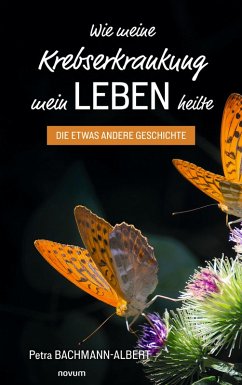 Wie meine Krebserkrankung mein Leben heilte (eBook, ePUB)