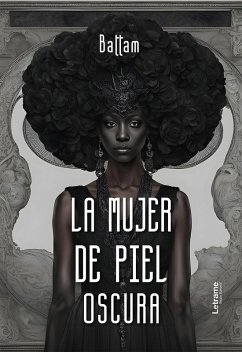 La mujer de piel oscura (eBook, ePUB) - Battam