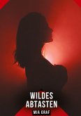 Wildes Abtasten Wildes Abtasten
