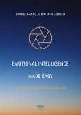 Emotional Intelligence Made Easy Emotional Intelligence Made Easy