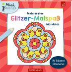 Mein erster Glitzer-Malspaß - Mandalas Mein erster Glitzer-Malspaß - Mandalas