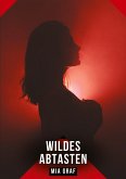 Wildes Abtasten Wildes Abtasten