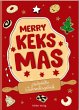 Merry Keksmas - Bild 1