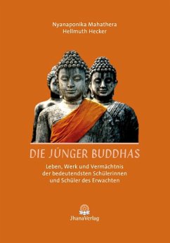 Die Jünger Buddhas - Bodhi, Bhikkhu;Hecker, Hellmuth;Nyanaponika, Mahathera