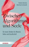 Zwischen Algorithmus und Seele Zwischen Algorithmus und Seele