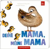 Deine Mama, meine Mama Deine Mama, meine Mama