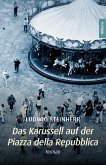 Das Karussell auf der Piazza della Repubblica Das Karussell auf der Piazza della Repubblica