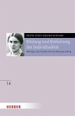 Bildung und Entfaltung der Individualität Bildung und Entfaltung der Individualität