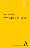 Vertrauen und Risiko Vertrauen und Risiko